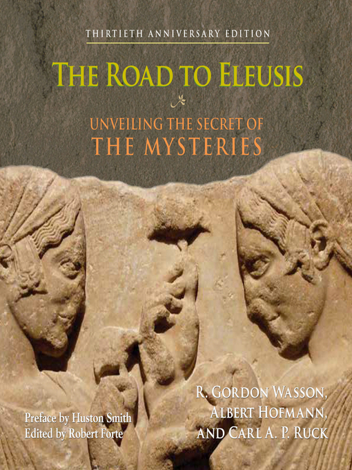 Title details for The Road to Eleusis by R. Gordon Wasson - Available